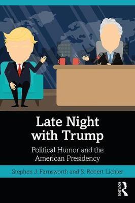 Late Night with Trump - Stephen J Farnsworth