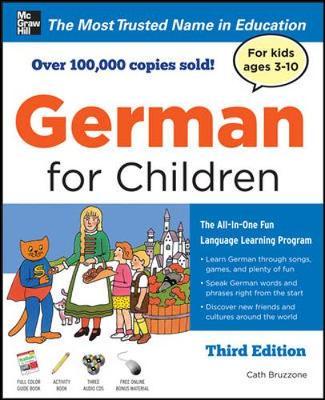 German for Children with Two Audio CDs, Third Edition - Catherine Bruzzone