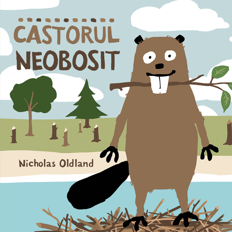 Castorul neobosit - Nicholas Oldland