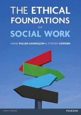 Ethical Foundations of Social Work - Annie Pullen Sanfacon