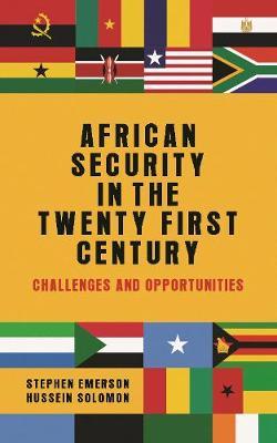African Security in the Twenty-First Century - Stephen Emerson
