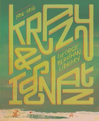 George Herriman Library: Krazy & Ignatz 1916-1918 - George Herriman