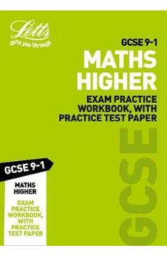 Coperta cărții 'GCSE 9-1 Maths Higher Exam Practice Workbook, with Practice -'