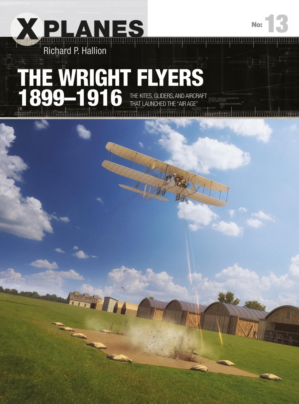 Wright Flyers 1899-1916 - Richard P. Hallion
