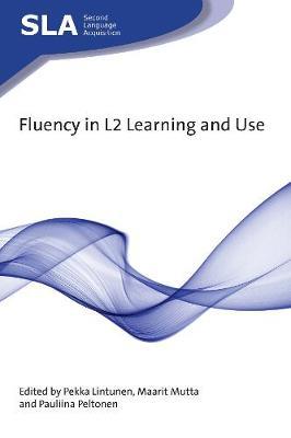 Fluency in L2 Learning and Use - Pekka Lintunen