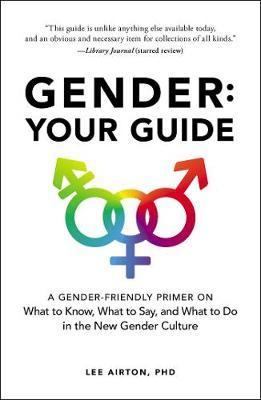 Gender: Your Guide - Lee Airton