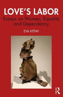 Love's Labor - Eva Feder Kittay