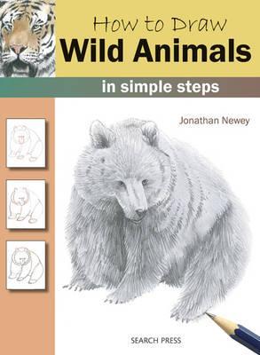 How to Draw: Wild Animals - Jonathan Newey