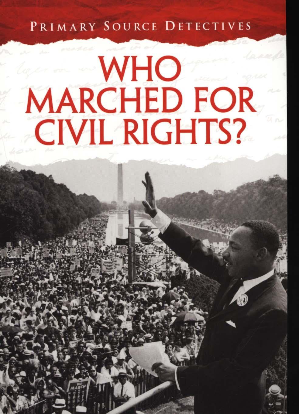 Who Marched for Civil Rights? - Richard Spilsbury