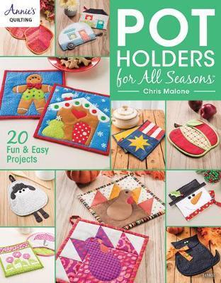 Pot Holders for all Seasons - Chris Malone
