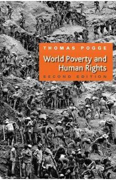 Poza produsului World Poverty and Human Rights - Thomas W Pogge