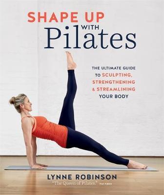 Shape Up With Pilates - Lynne Robinson
