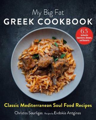 My Big Fat Greek Cookbook - Christos Sourligas