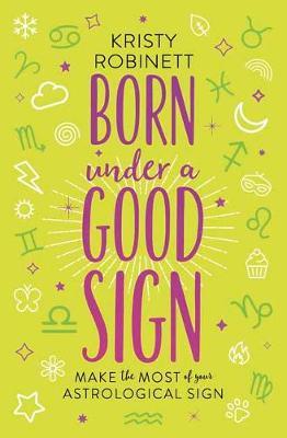 Born Under a Good Sign - Kristy Robinett