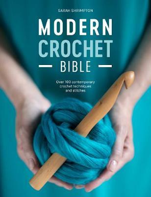 Modern Crochet Bible - Sarah Shrimpton