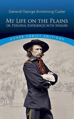 My Life on the Plains - George Custer