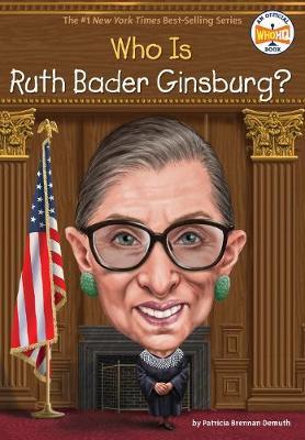 Who Is Ruth Bader Ginsburg? - Patricia Brennan Demuth