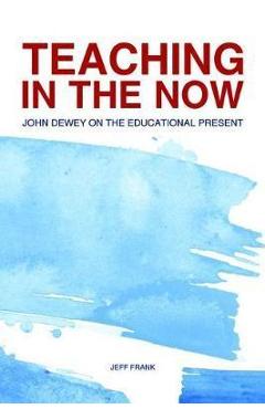 Poza produsului Teaching in the Now - Jeff Frank