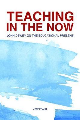 Teaching in the Now - Jeff Frank
