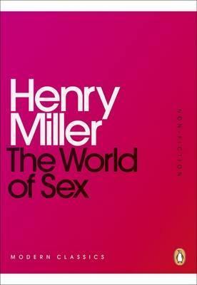The World of Sex - Henry Miller 