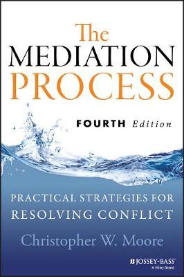 Mediation Process - Christopher W Moore