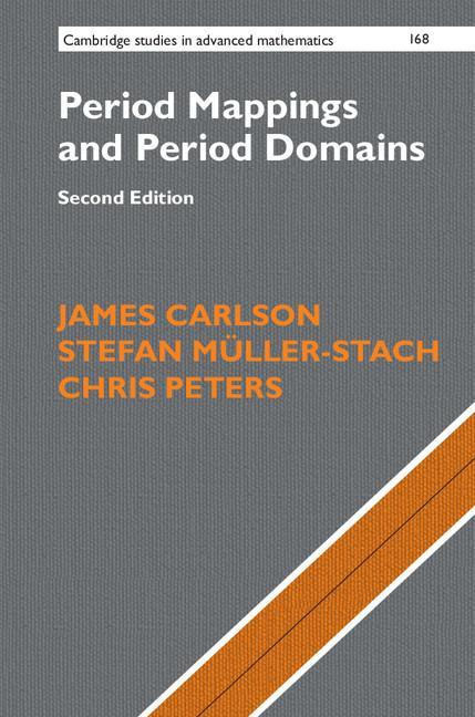 Period Mappings and Period Domains - James Carlson