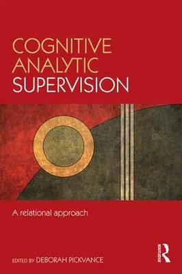 Cognitive Analytic Supervision - Deborah Pickvance