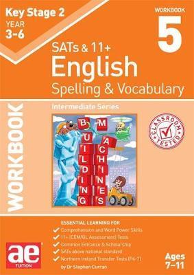 KS2 Spelling & Vocabulary Workbook 5 - Stephen C Curran