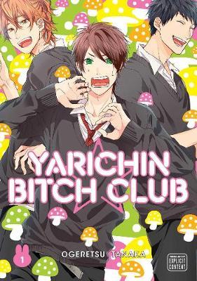 Yarichin Bitch Club, Vol. 1 - Ogeretsu Tanaka