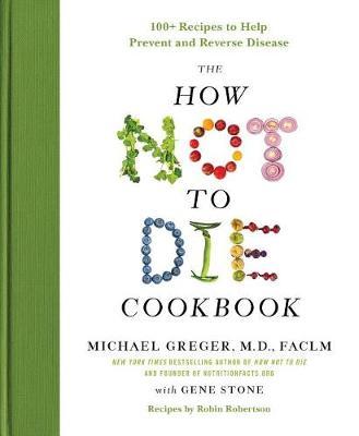 How Not to Die Cookbook - Michael Greger