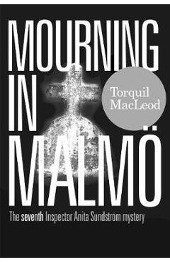 Poza produsului Mourning in Malmoe - Torquil MacLeod