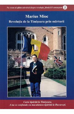Coperta cărții 'Revoluția de la Timișoara prin mărturii - Marius Mioc'
