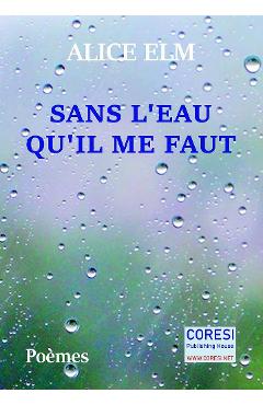 Poza produsului Sans l'eau qu il me faut - Alice Elm