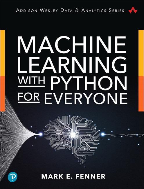 Machine Learning with Python for Everyone - Mark Fenner