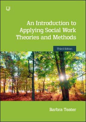 Introduction to Applying Social Work Theories and Methods 3e - Barbra Teater