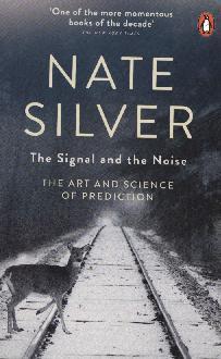 Signal and the Noise - Nate Silver