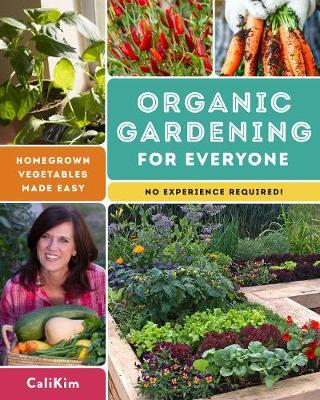 Organic Gardening for Everyone - CaliKim 