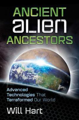 Ancient Alien Ancestors - Will Hart