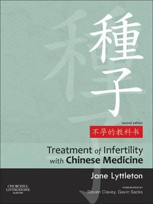 Treatment of Infertility with Chinese Medicine - Jane Lyttleton
