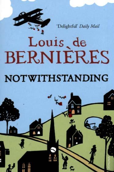Notwithstanding - Louis Bernieres