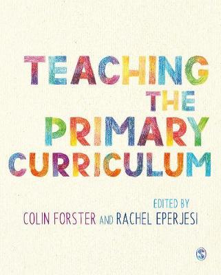 Teaching the Primary Curriculum - Colin Forster