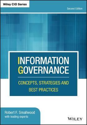 Information Governance - Robert F Smallwood