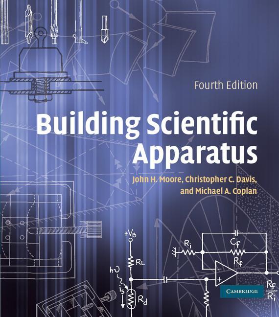 Building Scientific Apparatus - John H Moore