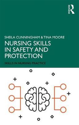 Nursing Skills in Safety and Protection - Sheila Cunningham