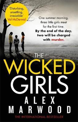 Wicked Girls - Alex Marwood