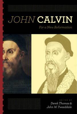 John Calvin - Derek Thomas
