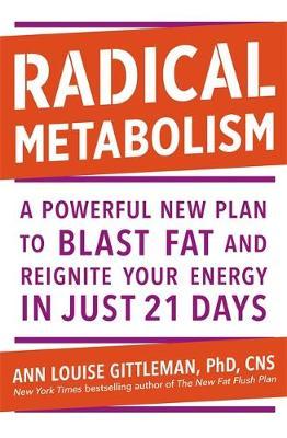 Radical Metabolism - Ann Louise Gittleman