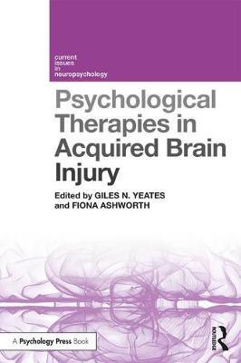 Psychological Therapies in Acquired Brain Injury - Giles N Yeates