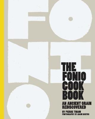 Fonio Cookbook - Pierre Thiam