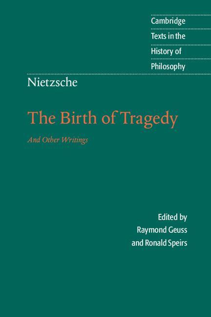 Nietzsche: The Birth of Tragedy and Other Writings - Raymond Geuss